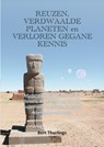 Reuzen, verdwaalde planeten en verloren gegane kennis - Bert Thurlings - 9789464870305