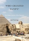Who created Egypt? - Bert Thurlings - 9789464870336
