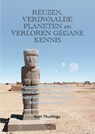 Reuzen, verdwaalde planeten en verloren gegane kennis - Bert Thurlings - 9789464870466