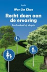 Recht doen aan de ervaring - Won Jin Choe - 9789464872330