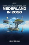 Nederland in 2050 - Henny Schram - 9789464872484