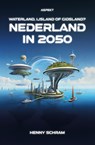 Nederland in 2050 - Henny Schram - 9789464872866