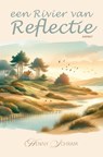 Een rivier van reflectie - Henny Schram - 9789464873702