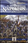 Op het slagveld van Napoleon - Anton Verhey - 9789464874013