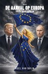 De aanval op Europa - Roel van Duijn - 9789464874617