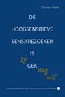 De hoogsensitieve sensatiezoeker is zo gek nog niet - Chantal Veldt - 9789464893090