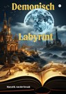 Demonisch Labyrint - Marcel R. van der Kwaak - 9789464894059