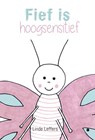 Fief is hoogsensitief - Linde Leffers - 9789464894233