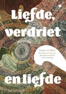 Liefde, verdriet en liefde - Emma van Blom - 9789464895636