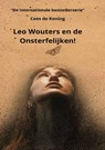 Leo Wouters en de Onsterfelijken! - Cees de Koning - 9789464918144
