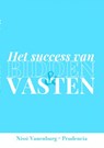 HET SUCCES VAN BIDDEN EN VASTEN - Nissi Vanenburg-Prudencia - 9789464920383