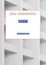 IVARAN - Jean DEWAERHEID - 9789464920437