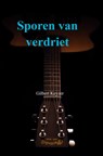 Sporen van verdriet - Gilbert Keyzer - 9789464925333