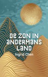 De zon in andermans land - Ingrid Chen - 9789464928914