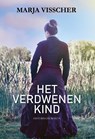 Het verdwenen kind - Marja Visscher - 9789464934038