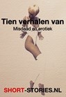 Tien verhalen van misdaad en erotiek - Ruth Rendell ; Monika Sauer ; I. Toergenjev ; Robert Bloch ; Robert Sheckley ; Patricia Highsmith ; Peter Cheyney ; Joy Williams ; Bob Shacochis ; Mensje van Keulen - 9789464935516
