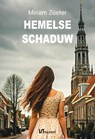 Hemelse schaduw - Miriam Zoeter - 9789464937541