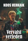 Vervalst verleden - Koos Verkaik - 9789464937947
