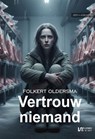 Vertrouw niemand - Folkert Oldersma - 9789464939668
