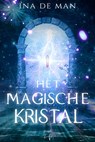 Het Magische Kristal - Ina De Man - 9789464945089