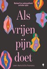 Als vrijen pijn doet - Leen Aerts ; Els Pazmany - 9789464946178