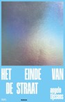 Het einde van de straat - Angelo Tijssens - 9789464983074
