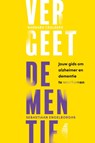 Vergeet dementie! - Barbara Ceuleers ; Sebastiaan Engelborghs - 9789464984477