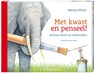 Met kwast en penseel! - Marcus Pfister - 9789465000398