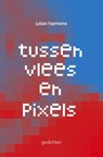 Tussen vlees en pixels - Julian Harmens - 9789465012278