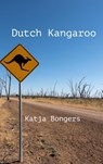 Dutch Kangaroo - Katja Bongers - 9789465013367
