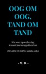 Oog om oog, tand om tand - M. D. - 9789465015354