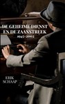 De geheime dienst en de Zaanstreek - Erik Schaap - 9789465016108