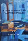 Kunst en zingeving filosofisch gezien - Bob Lanswyer - 9789465016894