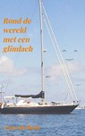 Rond de wereld met een glimlach - Cees de Reus - 9789465017259