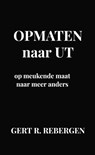 Opmaten naar Ut - Gert R. Rebergen - 9789465018034