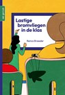 Lastige bromvliegen in de klas - Remco Broesder - 9789465070001