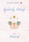 Geloof, hoop en troost - Sandra Verboog Koster - 9789465091242