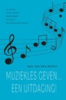 Muziekles geven... een uitdaging! - Bas van den Bosch - 9789465092270