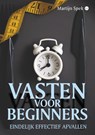 Vasten voor beginners - Martijn Spek - 9789465094465