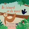 De luiaard en de merel - S. Lammens - 9789465095639