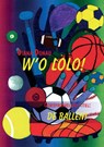 W'o lolo! - Diana Donau - 9789465096810