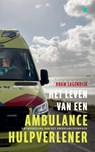 Het leven van een ambulancehulpverlener - Bram Lagendijk - 9789465097220