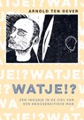 Watje!? - Arnold ten Oever - 9789465097527