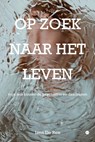 op zoek naar het leven - Lien De Ren - 9789465098852