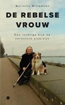 De rebelse vrouw - Marlette Willemsen - 9789465099163
