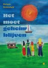 Het moet geheim blijven - Heleen Schönfeld - 9789465099453