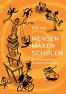 Mensen Maken Scholen - Erik Vos - 9789465114491