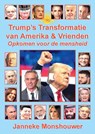 Trump's Transformatie van Amerika en Vrienden - Janneke Monshouwer - 9789465115559