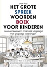 Het grote spreekwoordenboek voor kinderen - Linde Pool - 9789465116105