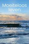 Moeiteloos Leven - Edwin Hansma - 9789465116594